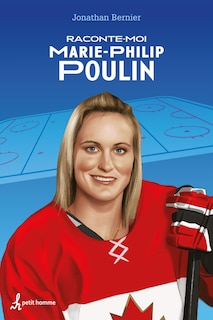 Front cover_Raconte-moi Marie-Philip Poulin