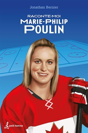 Raconte-moi Marie Philip Poulin