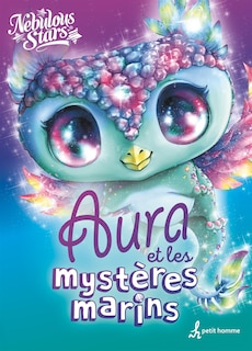Couverture_NEBULOUS STARS -ANIMOULOUS -AURA ET LES MYSTÈRES MARINS