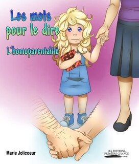 Couverture_Les mots pour le dire : l'homoparentalit&eacute;