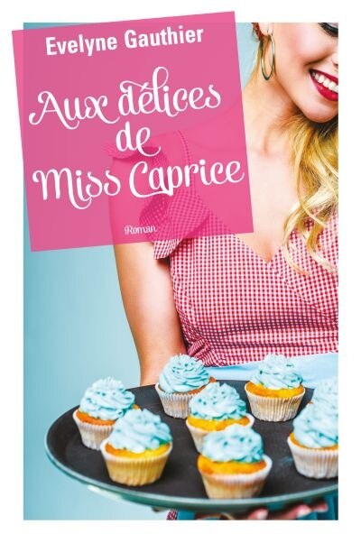 Front cover_Aux délices de Miss Caprice