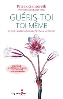 Front cover_Guéris-toi toi-même : ce que la méditation apporte à la médecine