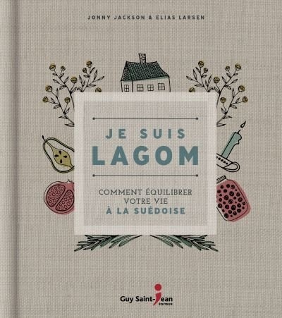 Front cover_Je suis lagom : comment équilibrer votre vie à la suédoise