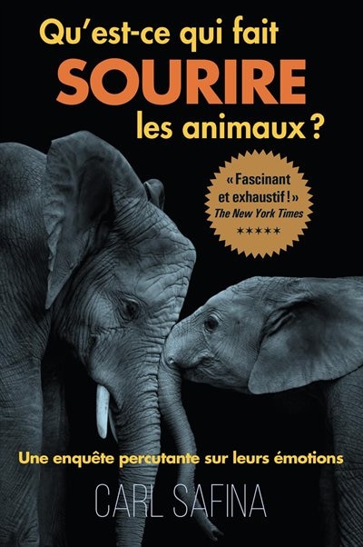 Qu'est-ce qui fait sourire les animaux?: une enquête percutante sur leurs émotions