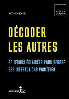Couverture_Décoder les autres : 20 leçons éclairées pour rendre ses interactions positives