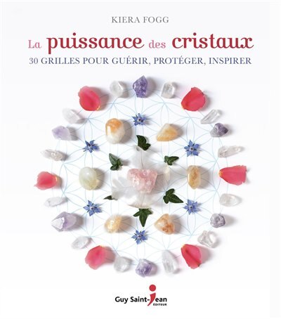 Front cover_La puissance des cristaux : 30 grilles pour guérir, protéger, inspirer