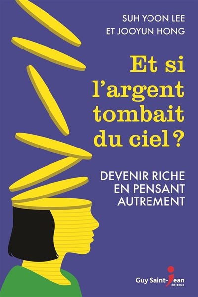 Couverture_Et si l'argent tombait du ciel? : devenir riche en pensant autrement
