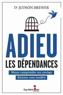 Je suis accro by Judson Brewer