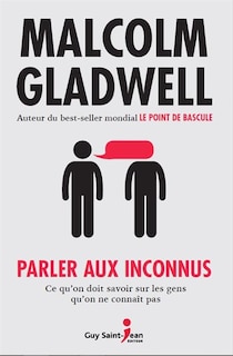 Couverture_Parler aux inconnus : ce qu'on doit savoir sur les gens qu'on ne connait pas
