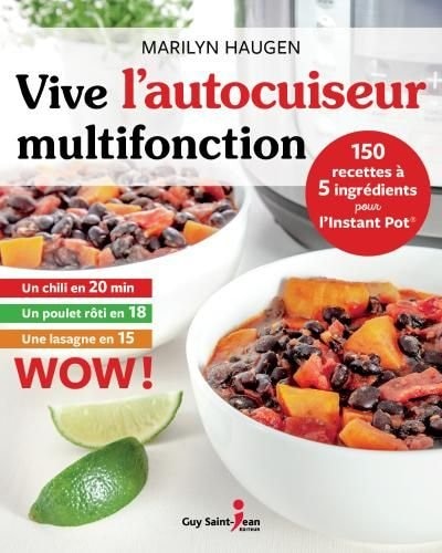 Vive L'autocuiseur Multifonctiion : 150 Recettes À 5 Ingrédients