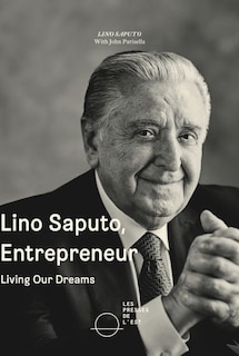 Front cover_Lino Saputo, entrepreneur
