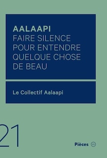 AALAAPI, FAIRE SILENCE POUR ENTENDRE QUELQUE CHOSE