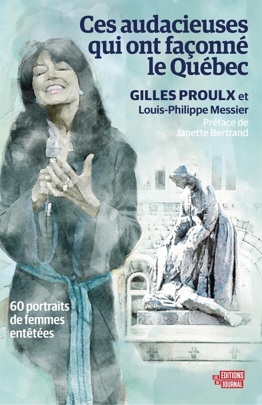 Front cover_CES AUDACIEUSES QUI ONT FAÇONNÉ LE QUÉBEC