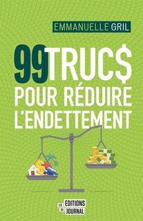 Couverture_99 TRUCS POUR RÉDUIRE L'ENDETTEMENT