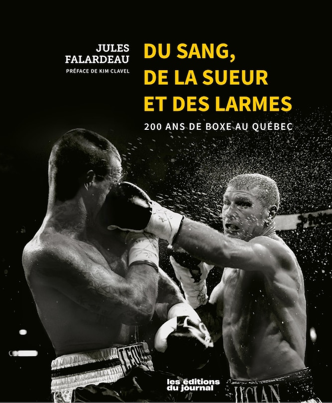 Front cover_Du sang de la sueur et des larmes 200 ans de boxe au Québec