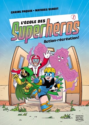 L'école des Superhéros 03 : Action-récréation!