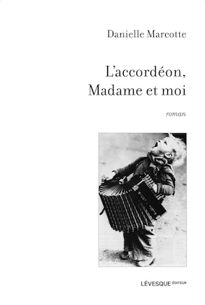 L' accordéon, Madame et moi