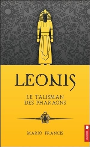 Leonis tome 1 Le talisman des pharaons