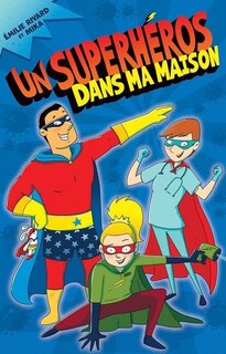 Couverture_Un superhéros dans ma maison!