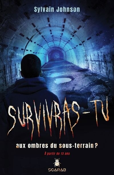 Front cover_Survivras-tu aux ombres du sous-terrain ?