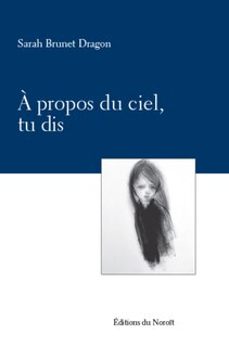 Front cover_À propos du ciel, tu dis