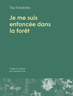 Couverture_Je me suis enfoncée dans la forêt