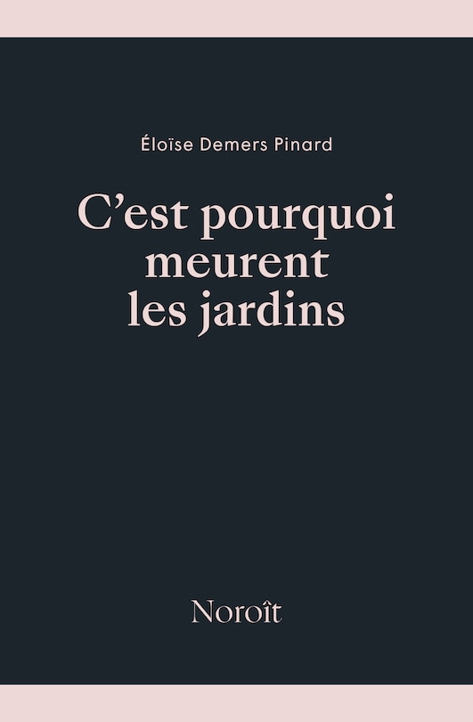 C'est Pourquoi Meurent Les Jardins