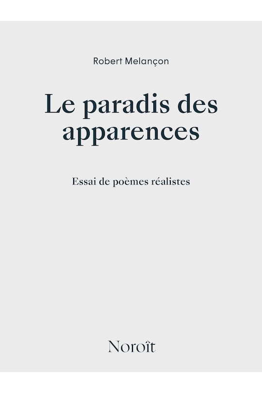 Le paradis des apparences: essai de poèmes réalistes