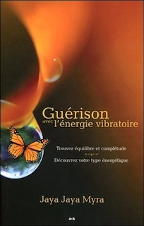 Front cover_Guérison avec l'énergie vibratoire