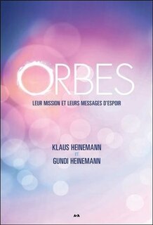 Orbes: Leur mission et leurs messages d'espoir