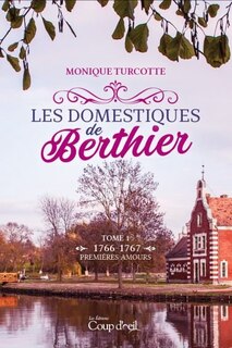 Couverture_Les domestiques de Berthier t 1 Premières amours