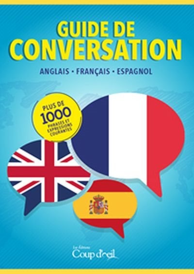 Front cover_GUIDE DE CONVERSATION (ANGLAIS - FRAN&Ccedil;AIS - ESPAGNOL)