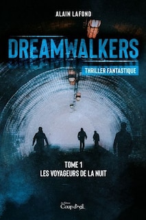 Couverture_DREAMWALKERS TOME 1