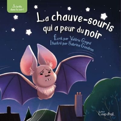 CHAUVE-SOURIS QUI A PEUR DU NOIR (LA)