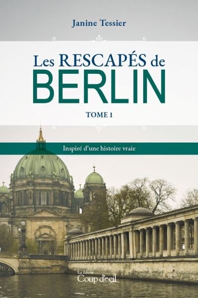 Front cover_RESCAPÉS DE BERLIN (LES) (T.1)