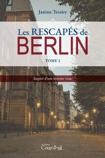 Couverture_RESCAPÉS DE BERLIN (LES) (T.2)