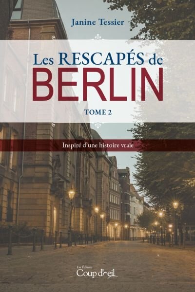 Couverture_RESCAPÉS DE BERLIN (LES) (T.2)