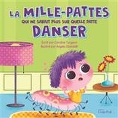 MILLE-PATTES QUI NE SAVAIT PLUS SUR QUELLE PATTE DANSER (LA)