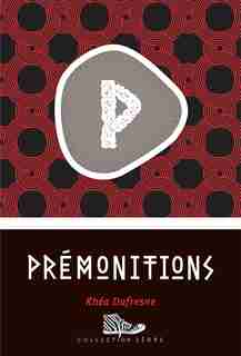 Prémonitions de Rhea Dufresne