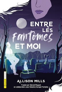 Front cover_Entre les fantômes et moi