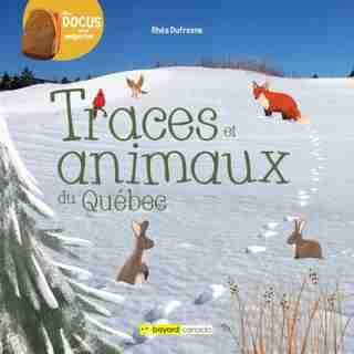 Traces et animaux du Québec de Rhea Dufresne