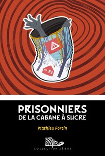 Couverture_Prisonniers de la cabane à sucre