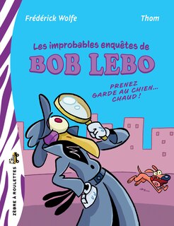 Front cover_Les improbables enquêtes de Bob Lebo