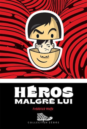 HÉROS MALGRÉ LUI