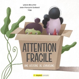 Couverture_ATTENTION FRAGILE: UNE HISTOIRE DE LIVRAISONS