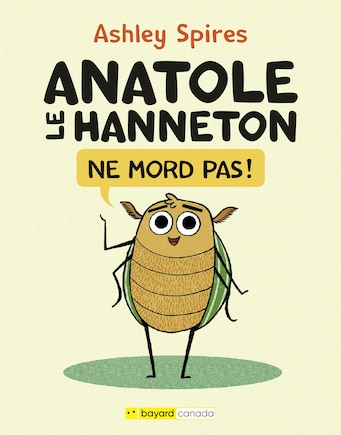 Anatole le hanneton ne mord pas !