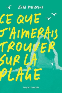 Couverture_CE QUE J'AIMERAIS TROUVER SUR LA PLAGE