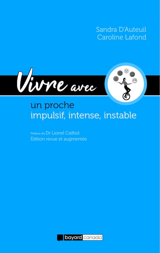 Front cover_Vivre avec un proche impulsif, intense, instable : Guide d'espoir
