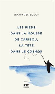 Couverture_Les pieds dans la mousse de caribou, la tête dans le cosmos