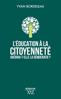 Front cover_L' éducation à la citoyenneté guérira-t-elle la démocratie?